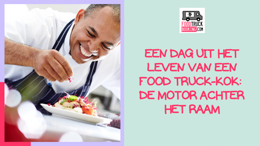 Een Dag uit het Leven van een Food Truck-Kok: de Motor achter het Raam