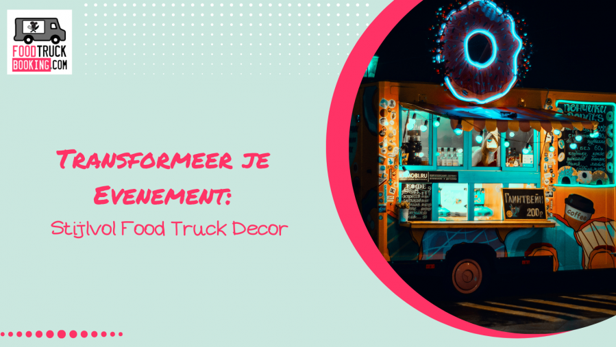 BEPAAL EEN THEMA DAT BIJ DE STIJL VAN DE FOODTRUCK PAST