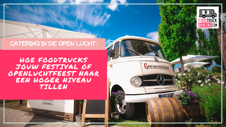 De charme van buiten eten met een foodtruck